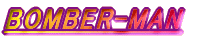 BOMBER-MAN